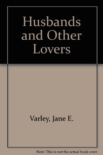 Husbands and Other Lovers (9781846173158) by Jane Elizabeth Varley