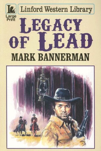 Beispielbild fr Legacy Of Lead (Linford Western Library) Bannerman, Mark zum Verkauf von Re-Read Ltd