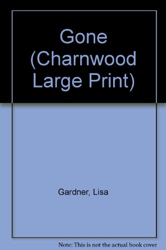 9781846174216: Gone (Charnwood Large Print)