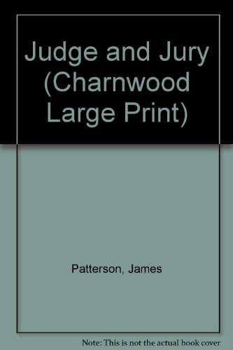 Judge and Jury (Charnwood Large Print) (9781846176562) by James Patterson; Andrew Gross