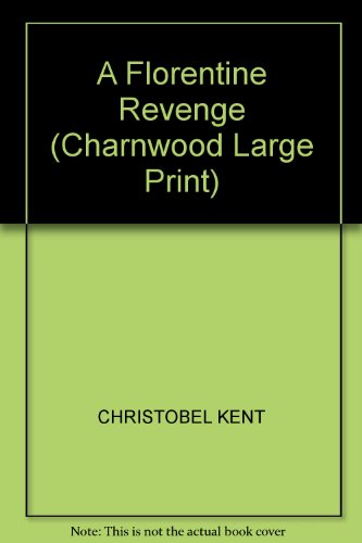 9781846176920: A Florentine Revenge (Charnwood Large Print)