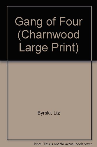 Stock image for Gang Of Four (Charnwood Large Print) for sale by WorldofBooks
