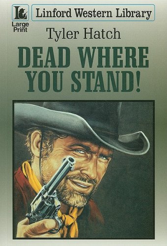 Stock image for Dead Where You Stand! for sale by Better World Books Ltd