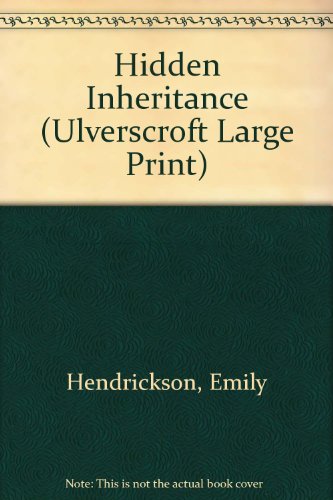Hidden Inheritance (Ulverscroft Large Print) (9781846178580) by Emily Hendrickson