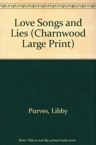 9781846178863: Love Songs And Lies (Charnwood Large Print)