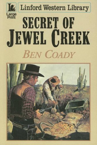 Stock image for Secret of Jewel Creek (Linford Western) for sale by WYEMART LIMITED