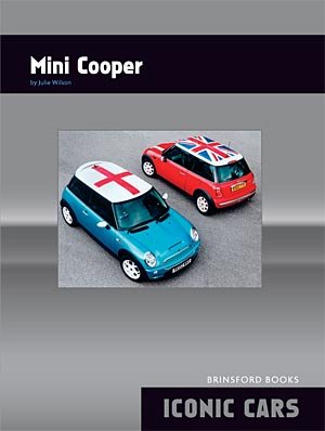 Mini Cooper (Brinsford Books) (9781846180965) by Julie Wilson