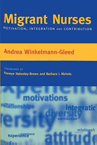 Stock image for Migrant Nurses: Motivation, Integration And Contribution for sale by Revaluation Books
