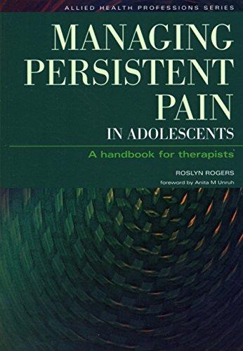 9781846190124: Managing Persistent Pain in Adolescents (Allied Health Professions)