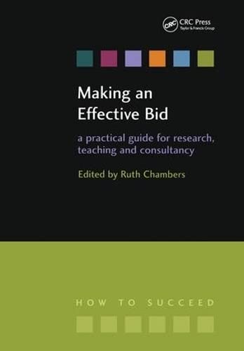 9781846190308: Making an Effective Bid: A practical guide for research, teaching and consultancy (How to Succeed)