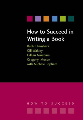 Imagen de archivo de How to Succeed in Writing a Book a la venta por Books Puddle