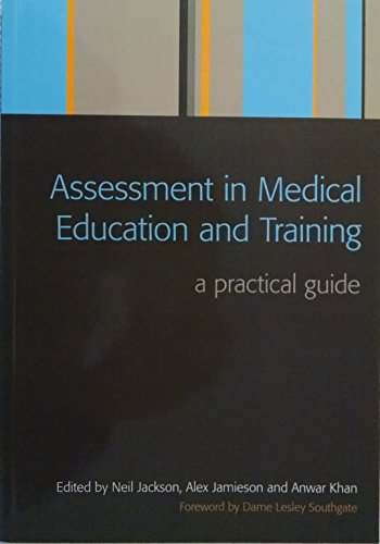 Stock image for Assessment in Medical Education and Training : A Practical Guide for sale by Better World Books Ltd