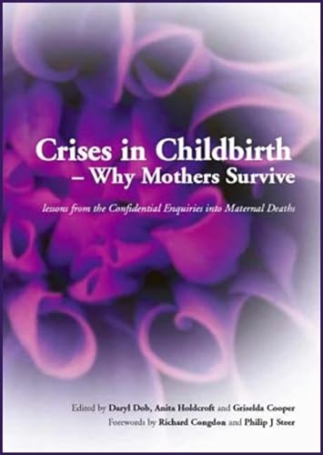 Beispielbild fr Crises in Childbirth - Why Mothers Survive: A Systems-Based Competencies Approach, Parts 1and2, Written Examination Revision Guide zum Verkauf von Reuseabook
