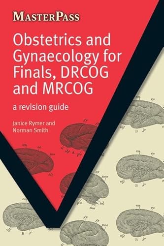 Beispielbild fr Obstetrics and Gynaecology for Finals, DRCOG and MRCOG: A Revision Guide (MasterPass) zum Verkauf von Reuseabook