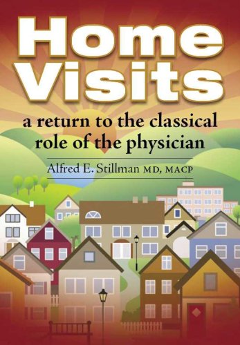 Imagen de archivo de Home Visits: A Return to the Classical Role of the Physician a la venta por BookHolders