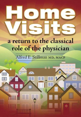 Stock image for Home Visits: A Return to the Classical Role of the Physician for sale by BookHolders