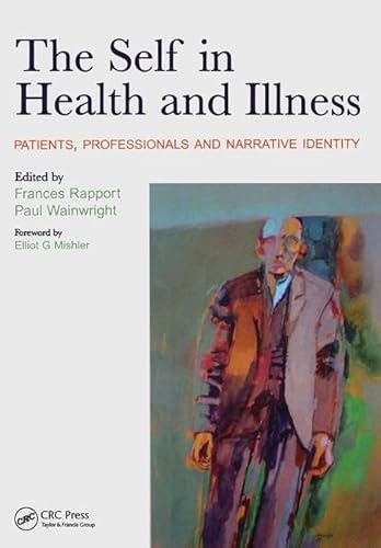 Imagen de archivo de The Self in Health and Illness: Patients, Professionals and Narrative Identity a la venta por Revaluation Books