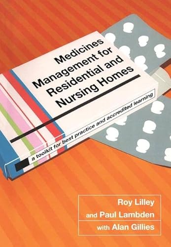 Stock image for Medicines Management for Residential and Nursing Homes : A Toolkit for Best Practice and Accredited Learning for sale by Better World Books Ltd