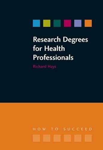 Stock image for Research Degrees for Health Professionals (How to Succeed (Radcliffe)) for sale by Reuseabook