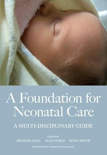 Beispielbild fr A Foundation for Neonatal Care zum Verkauf von Blackwell's