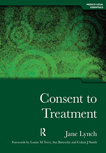 Stock image for Consent to Treatment: Medico-Legal Essentials for sale by WorldofBooks