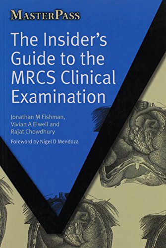 Beispielbild fr The Insider's Guide to the MRCS Clinical Examination zum Verkauf von Blackwell's