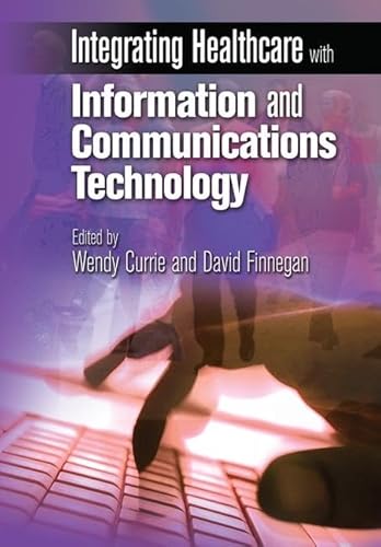 Stock image for Integrating Healthcare with Information and Communications Technology for sale by Reuseabook