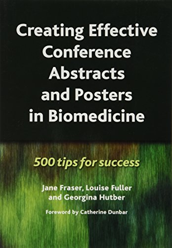 Stock image for Creating Effective Conference Abstracts And Posters In Biomedicine: 500 Tips For Success for sale by Revaluation Books