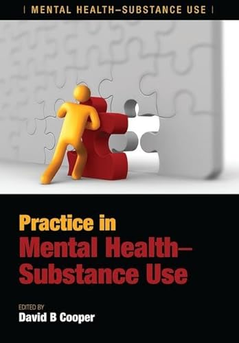 Imagen de archivo de Practice in Mental Health-Substance Use a la venta por Blackwell's