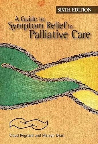 Beispielbild fr A Guide to Symptom Relief in Palliative Care zum Verkauf von Anybook.com