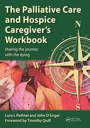 Stock image for The Palliative Care and Hospice Caregivers Workbook: Sharing the Journey with the Dying for sale by Reuseabook