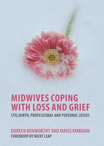Imagen de archivo de Midwives Coping With Loss and Grief a la venta por Blackwell's