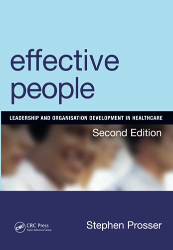 Stock image for Effective People: Leadership And Organisation Development In Healthcare: Leadership and Organisation Development in Healthcare, Second Edition for sale by WorldofBooks