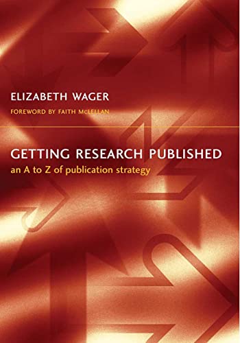 Beispielbild fr Getting Research Published: An A-Z of Publication Strategy, Second Edition zum Verkauf von WorldofBooks