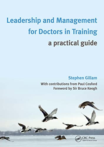 Stock image for Leadership and Management for Doctors in Training : A Practical Guide for sale by Better World Books Ltd
