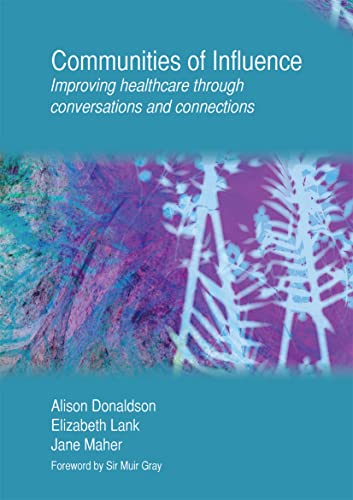 Beispielbild fr Communities of Influence: Improving Healthcare Through Conversations and Connections zum Verkauf von WorldofBooks