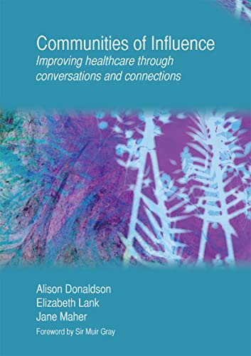 9781846194924: Communities of Influence: Improving Healthcare Through Conversations and Connections