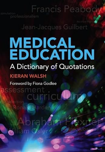 9781846195488: Medical Education: A Dictionary of Quotations