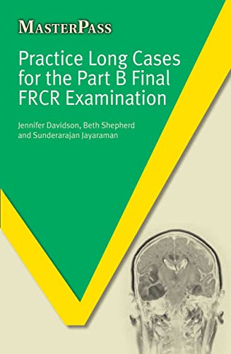 9781846195501: Practice Long Cases for the Part B Final FRCR Examination (Master Pass)