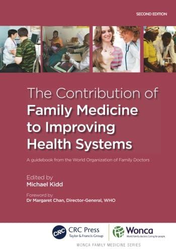 Beispielbild fr The Contribution of Family Medicine to Improving Health Systems : A Guidebook from the World Organization of Family Doctors zum Verkauf von Better World Books Ltd