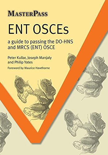 Beispielbild fr ENT OSCEs : A Guide to Passing the DO-HNS and MRCS (ENT) OSCE zum Verkauf von Better World Books Ltd
