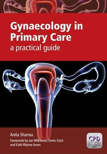 Beispielbild fr Gynaecology in Primary Care: A Practical Guide zum Verkauf von WorldofBooks