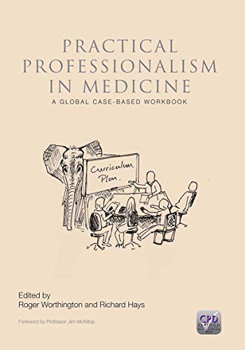 Imagen de archivo de Practical Professionalism in Medicine: A Global Case-Based Workbook a la venta por THE SAINT BOOKSTORE