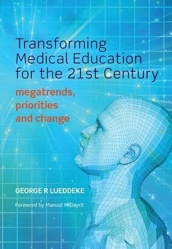 9781846199691: Transforming Medical Education for the 21st Century: Megatrends, Priorities and Change