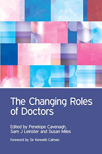 Beispielbild fr The Changing Roles of Doctors zum Verkauf von Blackwell's