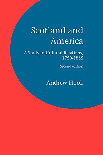 Scotland and America: A Study of Cultural Relations, 1750-1835 (9781846220173) by Hook, Andrew; Sher, Richard