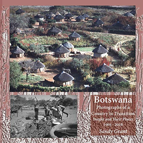 Stock image for Botswana: Photographs of a Country in Transition; People and Their Places 1965 - 2016 for sale by HPB-Diamond