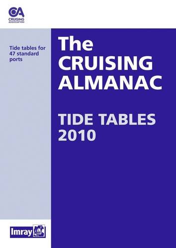 Cruising Almanac Tide Tables 2010 (9781846232039) by The Cruising Association