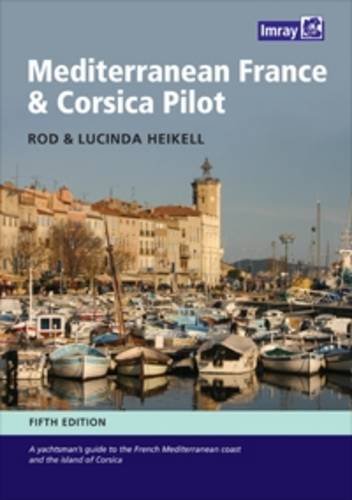 Imagen de archivo de Mediterranean France and Corsica Pilot: A Guide to the French Mediterranean Coast and the Island of Corsica a la venta por AwesomeBooks