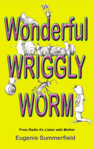 Wonderful Wriggly Worm (9781846240683) by Eugenie Summerfield